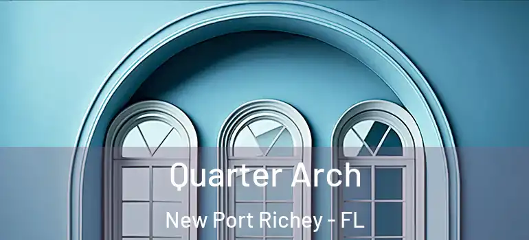  Quarter Arch New Port Richey - FL